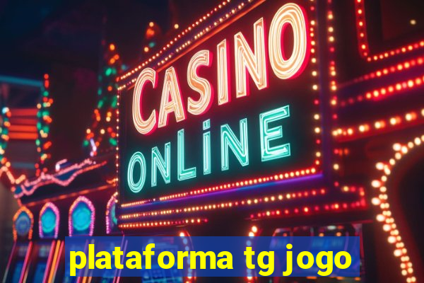 plataforma tg jogo